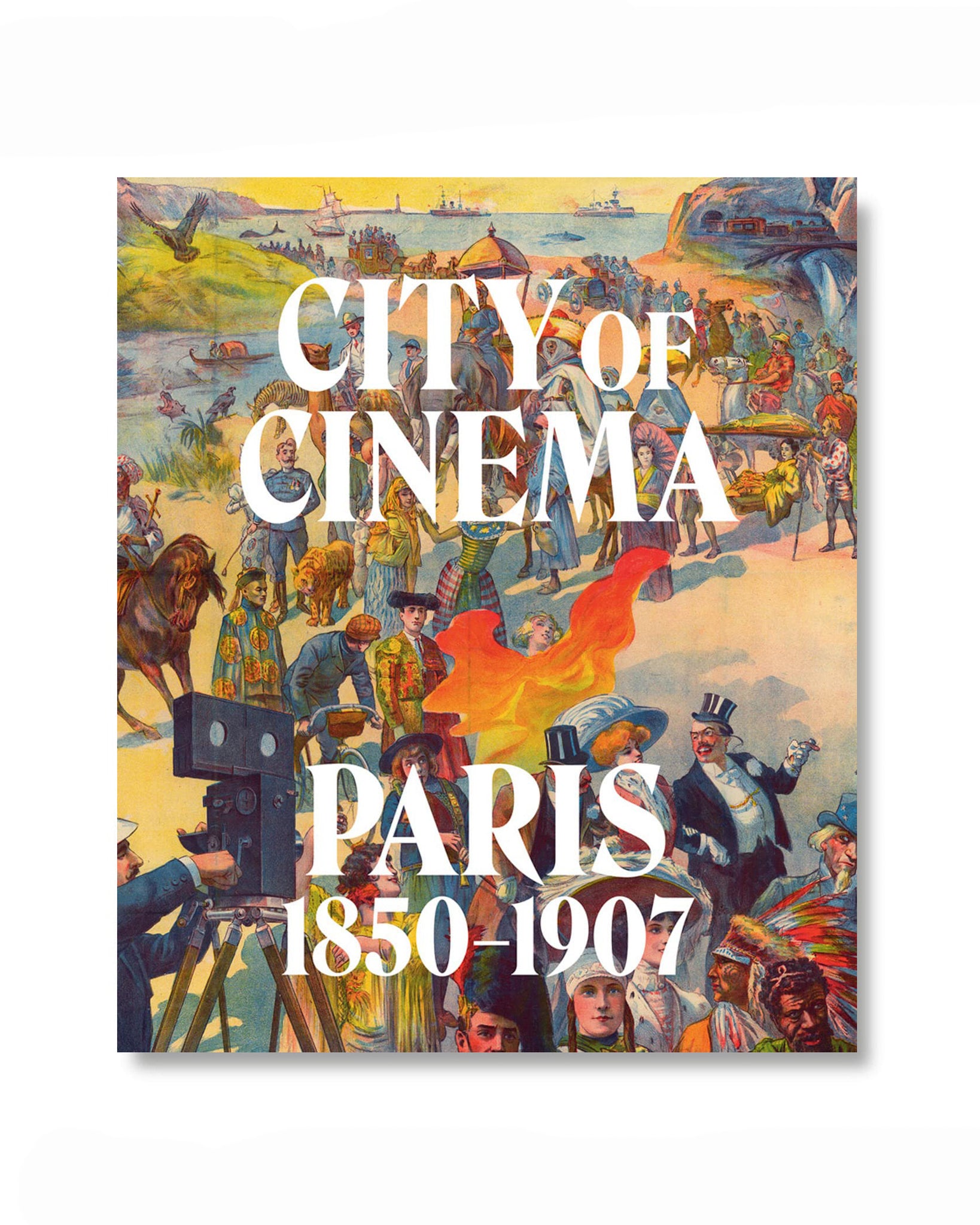 City of Cinema: Paris 1850–1907